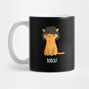 Bobcat Funny Cat Pun Mug